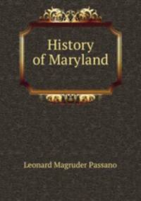 History of Maryland .