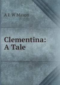 Clementina: A Tale