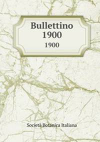 Bullettino. 1900