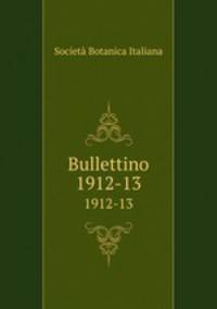Bullettino. 1912-13