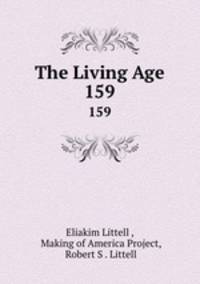 The Living Age. 159