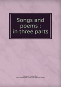 Songs and poems : in three parts