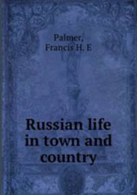 Russian life in town and country