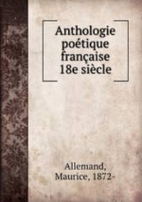 Anthologie poetique francaise 18e siecle