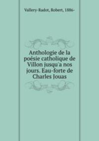 Anthologie de la poesie catholique de Villon jusqu