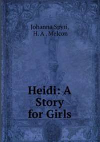 Heidi. A Story for Girls