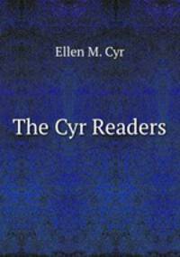 The Cyr Readers