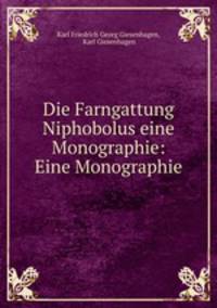Die Farngattung Niphobolus eine Monographie: Eine Monographie