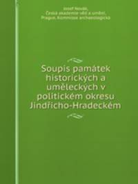 Soupis pamatek historickych a umeleckych v politickem okresu Jindricho-Hradeckem