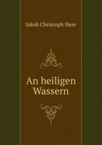 An heiligen Wassern