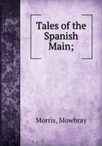 Tales of the Spanish Main;