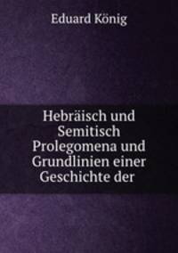 Hebrisch und Semitisch Prolegomena und Grundlinien einer Geschichte der .