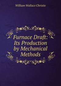 Furnace Draft. Its Production by Mechanical Methods