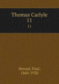 Thomas Carlyle. 11