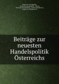 Beitrage zur neuesten Handelspolitik Osterreichs