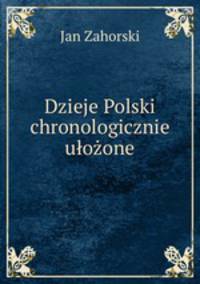 Dzieje Polski chronologicznie ulozone