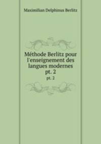 Mthode Berlitz pour l`enseignement des langues modernes. pt. 2
