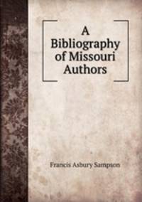 A Bibliography of Missouri Authors