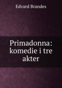 Primadonna: komedie i tre akter