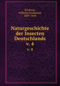 Naturgeschichte der Insecten Deutschlands. v. 4