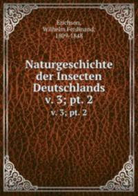 Naturgeschichte der Insecten Deutschlands. v. 3; pt. 2