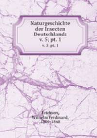 Naturgeschichte der Insecten Deutschlands. v. 5; pt. 1