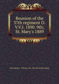 Reunion of the 37th regiment O.V.V.I. 1890. 9th; St. Mary