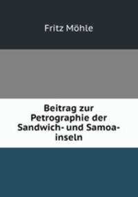 Beitrag zur Petrographie der Sandwich- und Samoa-inseln