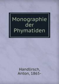 Monographie der Phymatiden