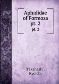 Aphididae of Formosa. pt. 2