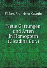 Neue Gattungen und Arten in Homoptern (Cicadina Bur.)