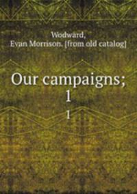 Our campaigns;. 1