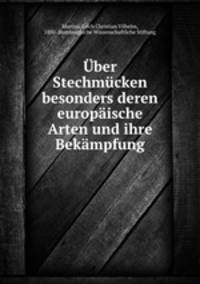 Uber Stechmucken besonders deren europaische Arten und ihre Bekampfung