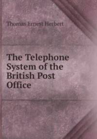 The Telephone System of the British Post Office
