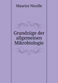 Grundzuge der allgemeinen Mikrobiologie