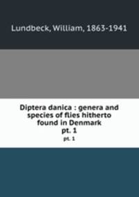 Diptera danica : genera and species of flies hitherto found in Denmark. pt. 1