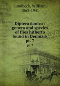 Diptera danica : genera and species of flies hitherto found in Denmark. pt. 7
