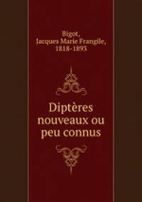 Dipteres nouveaux ou peu connus