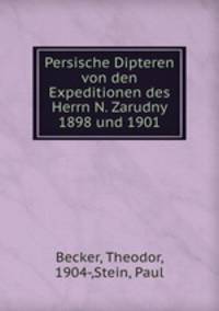 Persische Dipteren von den Expeditionen des Herrn N. Zarudny 1898 und 1901