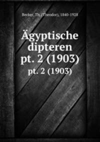 gyptische dipteren. pt. 2 (1903)