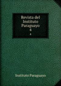 Revista del Instituto Paraguayo. 4
