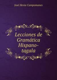 Lecciones de gramatica Hispano-Tagala