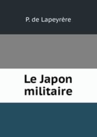 Le Japon militaire