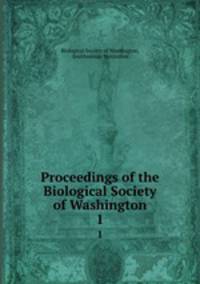 Proceedings of the Biological Society of Washington. 1