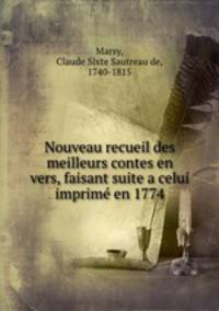 Nouveau recueil des meilleurs contes en vers, faisant suite a celui imprime en 1774