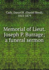Memorial of Lieut. Joseph P. Burrage; a funeral sermon