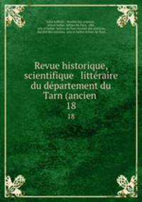 Revue historique, scientifique & littraire du dpartement du Tarn (ancien .. 18