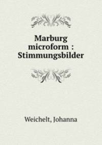 Marburg microform : Stimmungsbilder