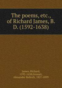 The poems, etc., of Richard James, B. D. (1592-1638)