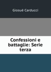 Confessioni e battaglie: Serie terza